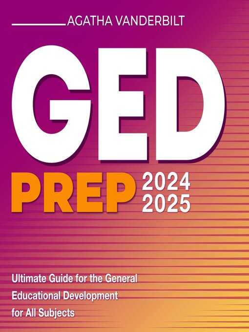 Title details for GED Prep 2024-2025 by Agatha Vanderbilt - Available